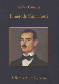 Andrea Camilleri - Il metodo Catalanotti.