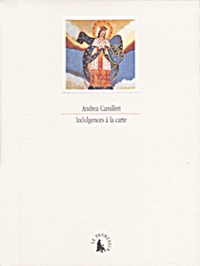 Andrea Camilleri - Indulgences A La Carte.