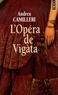 Andrea Camilleri - L'Opéra de Vigata.