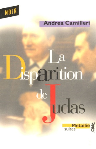 Andrea Camilleri - La disparition de Judas.