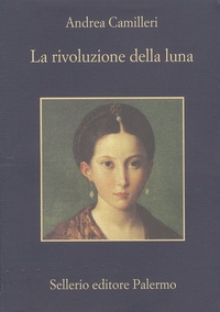 Andrea Camilleri - La rivoluzione della luna.