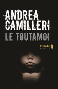 Andrea Camilleri - Le toutamoi.