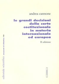 Le grandi decisioni della corte costituzionale in materia internazionale ed Europa