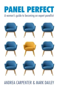 Panel Perfect: A Woman’s Guide to Becoming an Expert Panellist