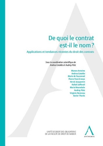 Andrea Cataldo et Audrey Pütz - De quoi le contrat est-il le nom ? - Applications et tendances récentes du droit des contrats.