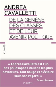 Andrea Cavalletti - De la genèse des classes et de leur avenir politique.