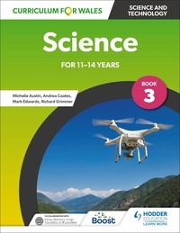 Andrea Coates et Michelle Austin - Curriculum for Wales: Science for 11-14 years: Pupil Book 3.
