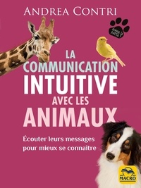 Andrea Contri - La communication intuitive avec les animaux - Ecouter leurs messages pour mieux se connaître.