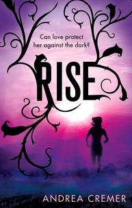 Andrea Cremer - Rise - Number 2 in series.