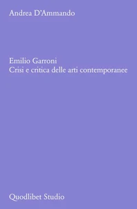 Emilio Garroni. Crisi e critica delle arti contemporanee