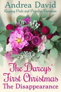  Andrea David - The Darcys' First Christmas: The Disappearance - My Sweet Darcy.
