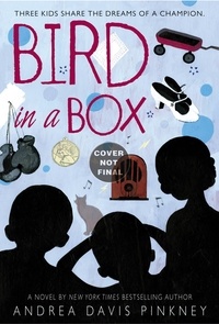 Andrea Davis Pinkney - Bird in a Box.