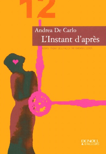 Andrea De Carlo - L'Instant D'Apres.