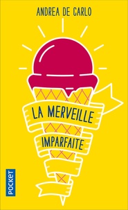 Andrea de Carlo - La merveille imparfaite.