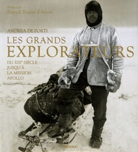 Andrea De Porti - Les grands explorateurs - Du XIXe siècle jusqu'à la mission Apollo.