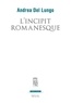 Andrea Del Lungo - L'incipit romanesque.