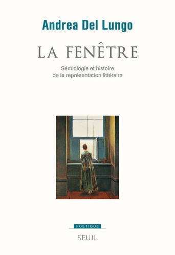 La fenêtre. Sémiologie et histoire de la représentation littéraire