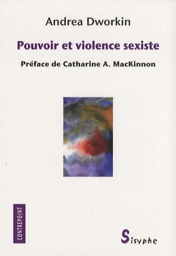 Andrea Dworkin - Pouvoir et violence sexiste.