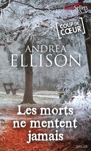 Andrea Ellison - Les morts ne mentent jamais.