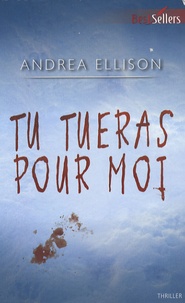 Andrea Ellison - Tu tueras pour moi.