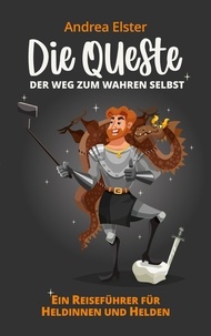 Télécharger un livre Die Queste  - Der Weg zum wahren Selbst  9783756876419
