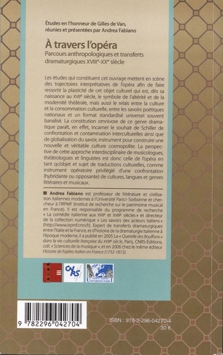 A travers l'opéra. Parcours anthropologiques et transferts dramaturgiques sur la scène théâtrale européenne du XVIIIe au XXe siècle