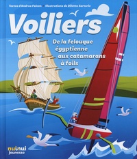 Andrea Falcon et Diletta Sartorio - Voiliers - De la felouque égyptienne aux catamarans à foils.