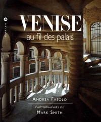 Andrea Fasolo et Mark-E Smith - Venise au fil des palais.