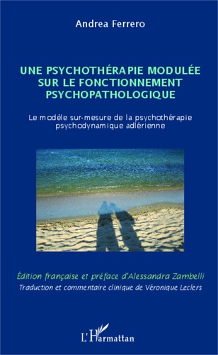 Une psychothérapie modulée sur le fonctionnement psychopathologique. Le modèle sur-mesure de la psychothérapie psychodynamique adlérienne