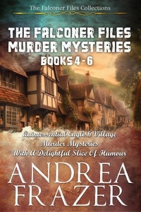  Andrea Frazer - The Falconer Files Murder Mysteries Books 4 - 6 - The Falconer Files Collections, #2.