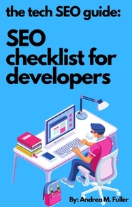  Andrea Fuller - Tech SEO Guide: SEO Checklist for Developers.