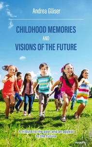 Childhood memories and visions of the future