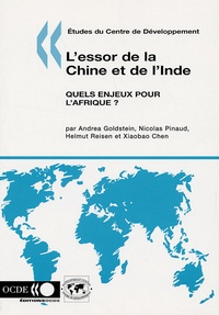 Andrea Goldstein et Nicolas Pinaud - L'essor de la Chine et de l'Inde - Quels enjeux pour l'Afrique ?.