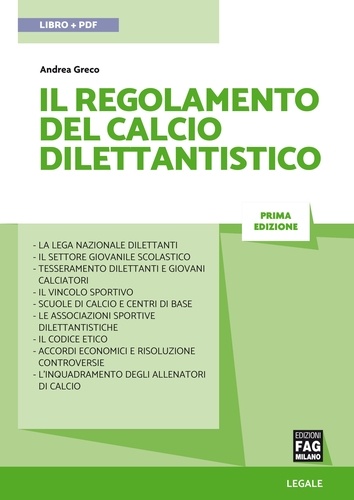 Andrea Greco - IL REGOLAMENTO DEL CALCIO DILETTANTISTICO.