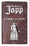 Andrea-H Japp - La Malédiction de Gabrielle Tome 2 : A l'ombre du diable.