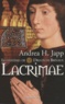 Andrea-H Japp - Les mystères de Druon de Brévaux Tome 2 : Lacrimae.
