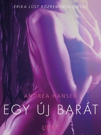 Andrea Hansen et - Lust - Egy új barát – Szex és erotika.