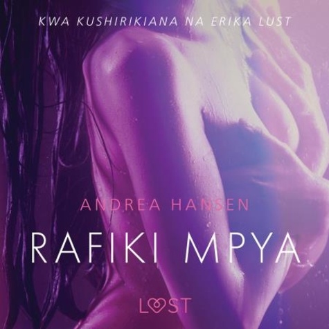 Andrea Hansen et - Lust - Rafiki Mpya - Hadithi Fupi ya Mapenzi.