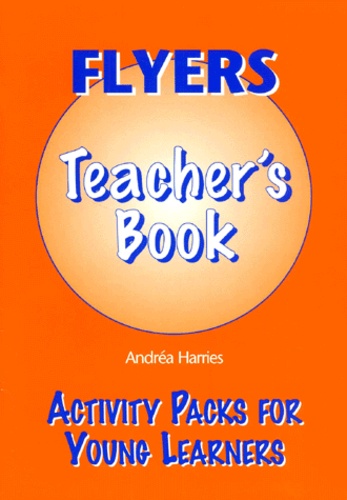 Andréa Harries - Flyers Teacher'S Book.