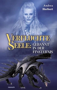 Verfluchte Seele: Gebannt in der Finsternis