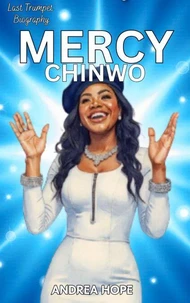 Last Trumpet Biography: Mercy Chinwo