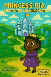 Princess Gia Meets the Mean Monster