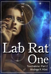 Lab Rat One : Touchstone Part 2
