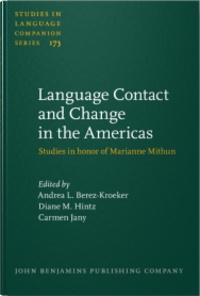 Andrea-L Berez-Kroeker et Diane-M Hintz - Language Contact and Change in the Americas - Studies in Honor of Marianne Mithun.