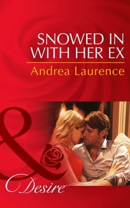 Andrea Laurence - Snowed in with Her Ex.