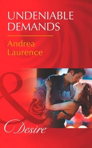 Andrea Laurence - Undeniable Demands.