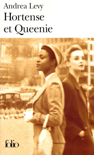 Andrea Levy - Hortense et Queenie.