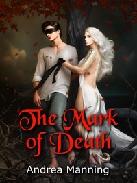  Andrea Manning - The Mark of Death - The Mark of Destiny, #4.