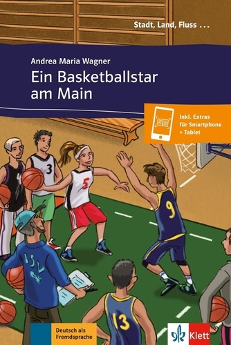 Andrea Maria Wagner - Ein Basketballstar am Main - Inkl. Extras für Smartphone + Tablet.