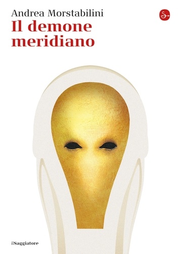 Andrea Morstabilini - Il demone meridiano.